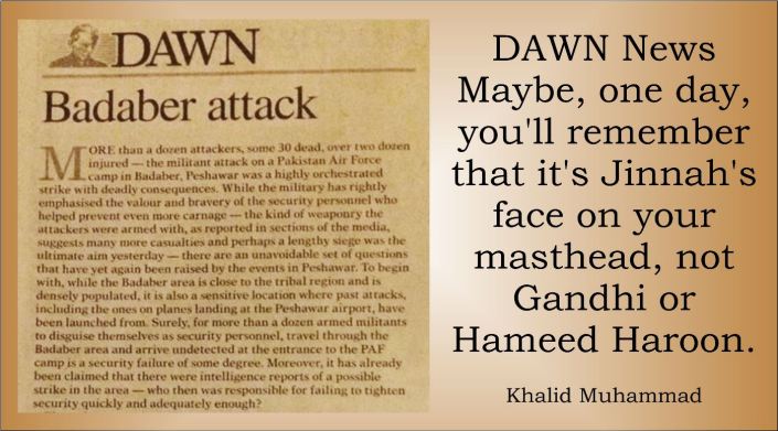 To Editor Of Dawn :  Remember It’s Jinnah’s Face On Your Masthead!